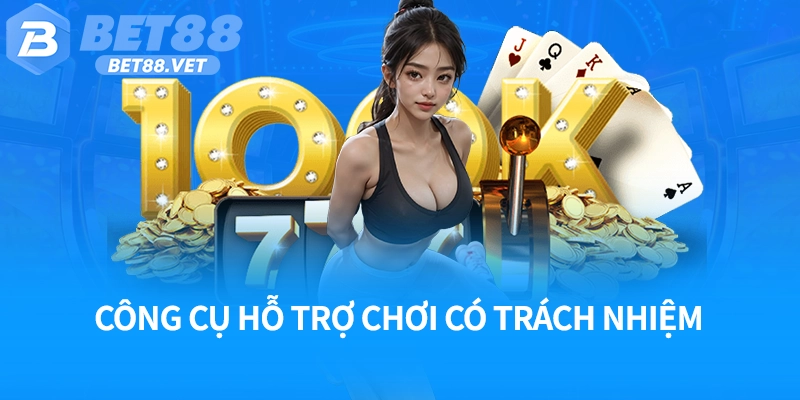 Các công cụ hỗ trợ chơi có trách nhiệm